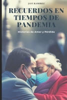 Recuerdos en Tiempos de Pandemia: Historias de Amor y Pérdida B0BYGY7QHN Book Cover