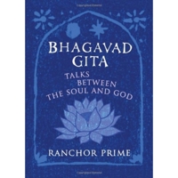 Bhagavad Gita: Talks Between the Soul and God 0956184642 Book Cover