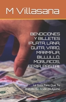 BENDICIONES Y BILLETES (PLATA, LANA, GUITA, VARO, MARMAJA, BILLULLO, MORLACOS, FERIA, PASTA).: La Guía Para Que Tu Bolsillo No Ande en Ayuno (Spanish Edition) B0FFB2M8Z2 Book Cover