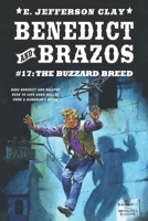 Benedict and Brazos 17: The Buzzard Breed B0B1K2NPGP Book Cover