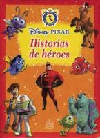 Disney Pixar Historias de heroes / Disney Pixar Hero Stories (Cuentos para todo momento / Anytime Stories) 9707186194 Book Cover