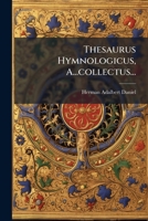 Thesaurus Hymnologicus, A...Collectus 1286396271 Book Cover