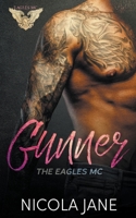 Gunner: The Eagles MC B0BXMZ19HR Book Cover