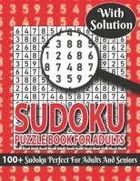 Sudoku Puzzle Book For Adults: Sudoku Puzzle Book for Seniors Adults and All Other Puzzle Fans To Enjoy Easy Sudoku Puzzles With Solution B08QW83GHB Book Cover
