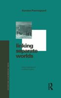 Linking Separate Worlds: Urban Migrants and Rural Lives in Peru (Explorations in Anthropology) 1859731082 Book Cover