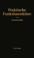 Elliptische Integralgruppen und Jacobische Elliptische Funktionen im Komplexen (Praktische Funktionenlehre #4) 364251619X Book Cover