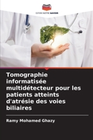 Tomographie informatisée multidétecteur pour les patients atteints d'atrésie des voies biliaires 6205864487 Book Cover
