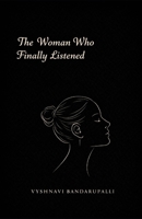 The Women Who Finally Listened B0GQ424X8K Book Cover
