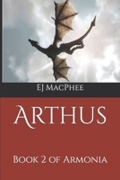 Arthus: Book 2 of Armonia B09SL7Q2M7 Book Cover
