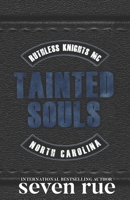 Tainted Souls: A Best Friend's Brother Enemies to Lovers MC Romance (Ruthless Knights MC) B0CJX9NMRF Book Cover