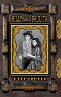 Billy and Paulita: The Saga of Billy the Kid, Paulita Maxwell, and the Santa Fe Ring 1949626016 Book Cover