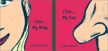 I See ... My Mom / I See ... My Dad 1550376241 Book Cover
