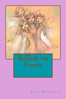Ballade en Feerie 1507846118 Book Cover