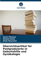 Übersichtsartikel für Postgraduierte in Geburtshilfe und Gynäkologie 620606140X Book Cover