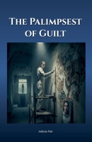 The Palimpsest of Guilt B0GC54Z9XZ Book Cover