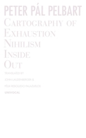 Cartography of Exhaustion: Nihilism Inside Out (Univocal) 1937561518 Book Cover