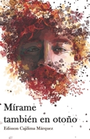 Mírame también en otoño (Spanish Edition) B0CY415H9K Book Cover