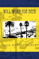 Will Work For Beer 1720439753 Book Cover