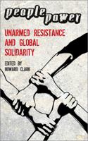 People Power: Unarmed Resistance on Global Solidarity 0745329012 Book Cover