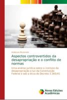 Aspectos controvertidos da desapropriação e o conflito de normas 6139666430 Book Cover