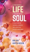 A Poisoned Life - A Nourished Soul 1916081967 Book Cover