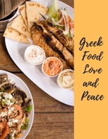GREEK FOOD LOVE AND PEACE: Greek Recipes CookBook (2020): A  Cookbook with 10 Greek Recipes delicious for You all, 41 Pages, Perfect Design (8.5×11) , Glossy Finish. B088BFZV1W Book Cover
