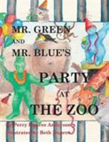 Mr. Green and Mr. Blue's Party at the Zoo 1643074997 Book Cover