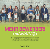 Mehr Bewerber!: So begegnen Personaldienstleister erfolgreich dem Fachkräftemangel 352751130X Book Cover