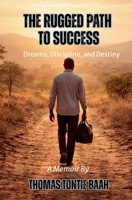 The Rugged Path to Success B0GTQ4T6V8 Book Cover