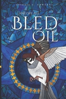 And We All Bled Oil 0578335824 Book Cover