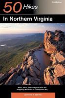 50 Hikes in Northern Virginia: Walks, Hikes, and Backpacks from the Allegheny Mountains to Chesapeake Bay 0881504440 Book Cover