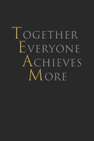 Together Everyone Achieves More Lined Notebook (Glossy Gold Text): Team building Employee Journal 1673931286 Book Cover