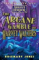 The Arcane Gamble of Harvey Walters: An Arkham Horror Novel (The Drowned City) 1839083549 Book Cover