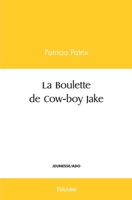 La Boulette de Cow-boy Jake (French Edition) 2414422564 Book Cover