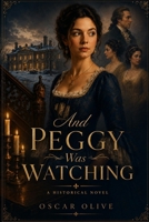 And Peggy Was Watching B0H835X6DJ Book Cover