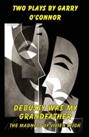 Debussy Was My Grandfather 190208604X Book Cover