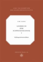 Lehrbuch Der Schweisstechnik: Band I 3034869738 Book Cover