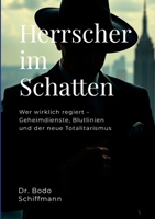 Herrscher im Schatten: Wer wirklich regiert - Geheimdienste, Blutlinien und der neue Totalitarismus 1257993046 Book Cover