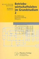 Betriebswirtschaftslehre im Grundstudium 2: Buchführung, Kostenrechnung, Bilanzen (Physica-Lehrbuch) 3790810002 Book Cover