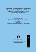 Investors' Environmental Guidelines:Bulgaria, Czech and Slovak Republics, Estonia, Hungary, Latvia, Lithuania, Poland, Romania (Environment) 185333961X Book Cover