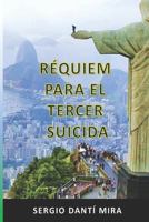 RÉQUIEM PARA EL TERCER SUICIDA: El Publicista 1729465188 Book Cover