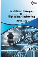 Foundational Principles of High Voltage Engineering B0H9XMMKJ8 Book Cover
