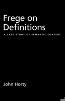 Frege on Definitions: A Case Study of Semantic Content 019973271X Book Cover