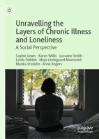 Unravelling the Layers of Chronic Illness and loneliness: A Social Perspective 9819679087 Book Cover
