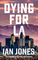 Dying For LA 1913962288 Book Cover