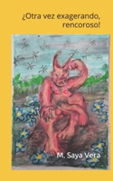 ¿Otra vez exagerando, rencoroso! B0977D3K2H Book Cover