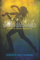 Dethroned : The Circuit Fae Series Novella 2.5 1945495189 Book Cover