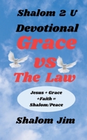 Grace vs The Law Devotional (Shalom 2 U) B0CK5H9TL4 Book Cover
