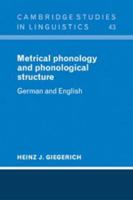 Metrical Phonology and Phonological Structure: German and English 0521106079 Book Cover