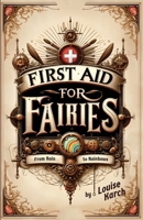 First Aid for Fairies: From Rain to Rainbows 099240309X Book Cover